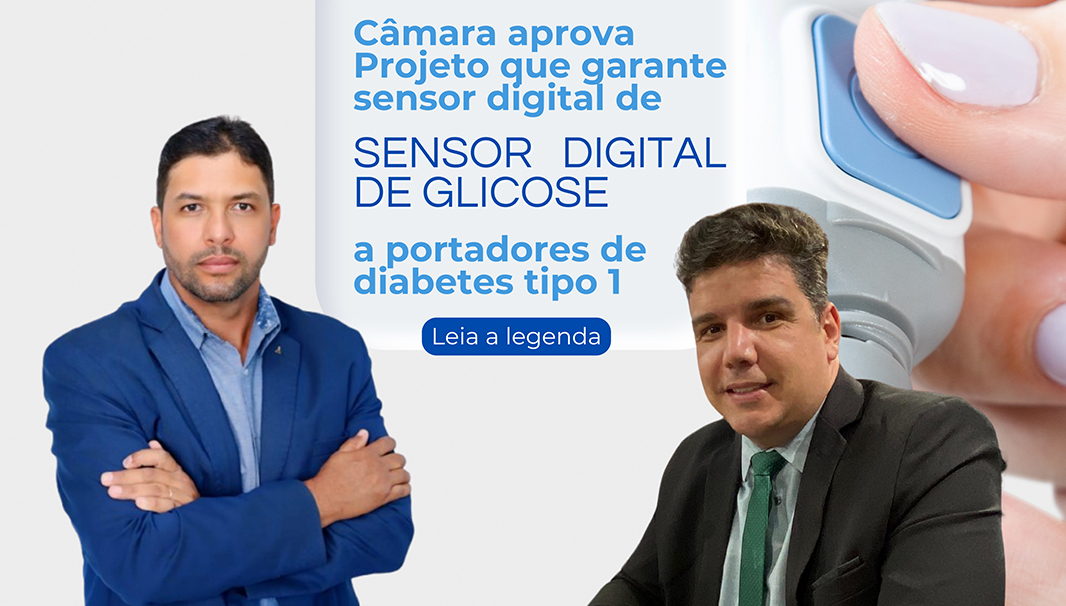 Câmara aprova Projeto “Viver Mais Feliz”, que garante sensor digital de glicose a portadores de diabetes