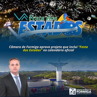 Câmara de Formiga aprova projeto que inclui “Festa dos Estados” em Calendário Oficial - Publicado em: 4 de dezembro de 2024