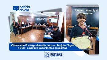 Câmara de Formiga derruba veto ao Projeto “Água é Vida” e aprova importantes propostas - Data: 11 de março de 2025 Câmara de Formiga derruba veto ao Projeto “Água é Vida” e aprova importantes propostas - Data: 11 de março de 2025