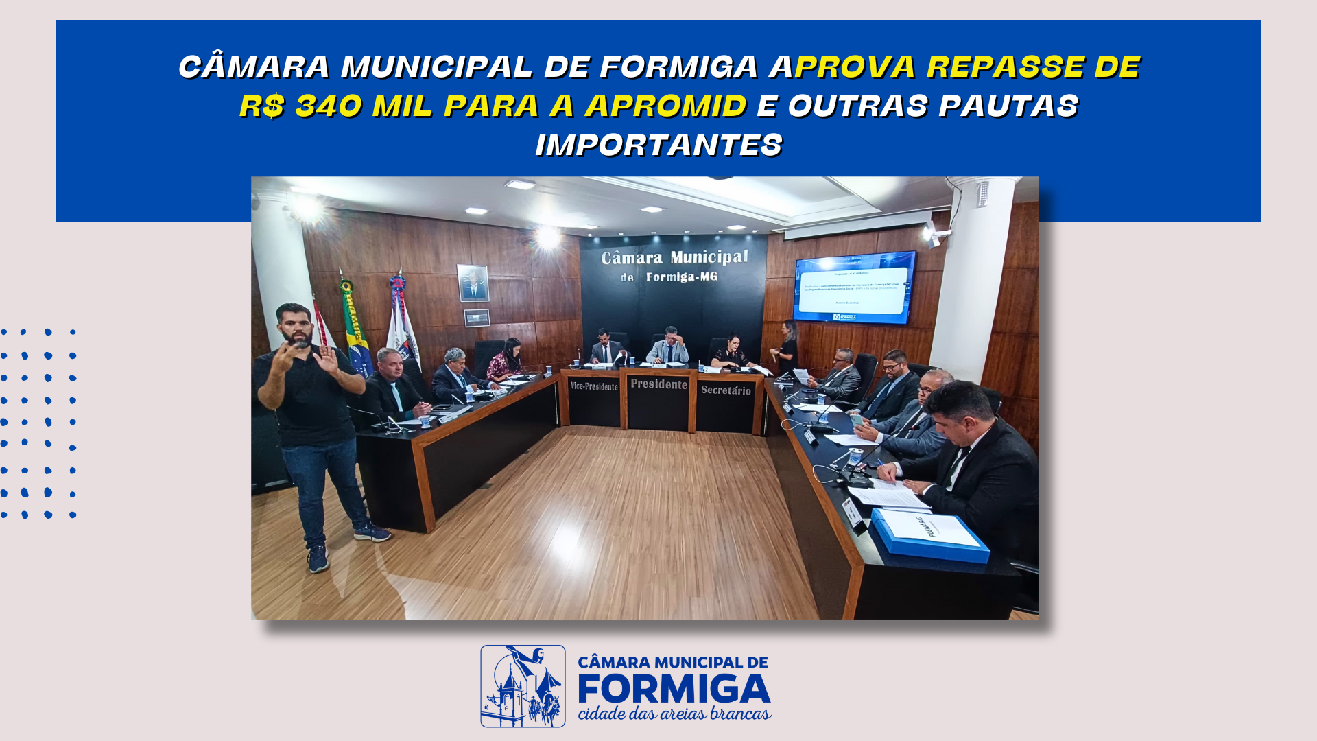 Câmara Municipal de Formiga aprova repasse de R$ 340 mil para a Apromid e outras pautas importantes - Data: 18 de março de 2025