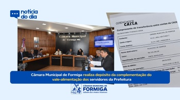 Câmara Municipal de Formiga realiza depósito da complementação do vale-alimentação dos servidores da Prefeitura Câmara Municipal de Formiga realiza depósito da complementação do vale-alimentação dos servidores da Prefeitura