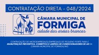 CONTRAÇÃO DIRETA 048/2024 – contratação de microempresa(s)/empresa(s) de pequeno porte para e manutenção preventiva, corretiva e limpeza de condicionadores de ar da Câmara Municipal de Formiga/MG - Publicado em: 28 de agosto de 2024