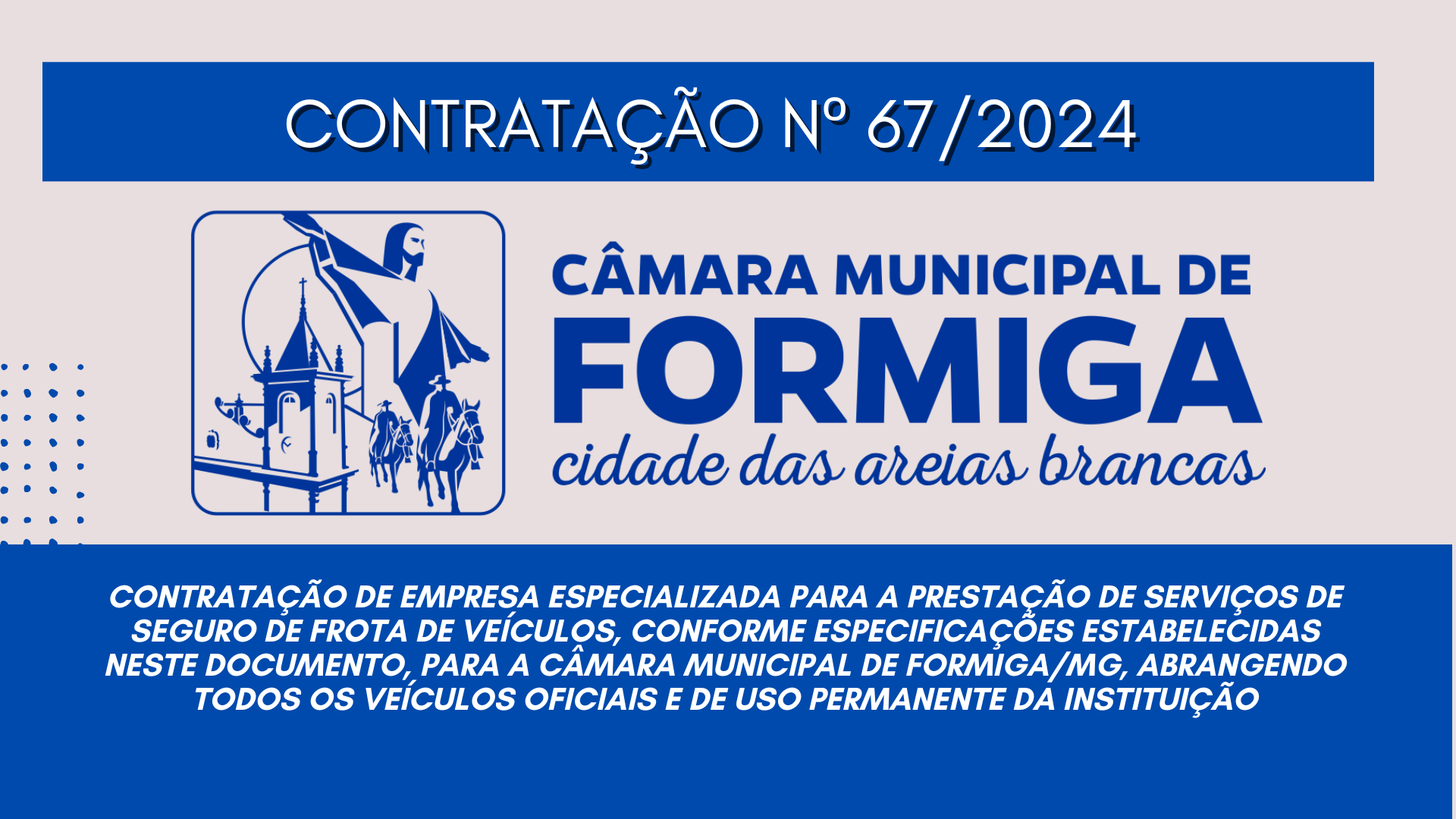 CONTRATAÇÃO DE Nº 67/2024 – Publicado em: 18 de dezembro de 2024