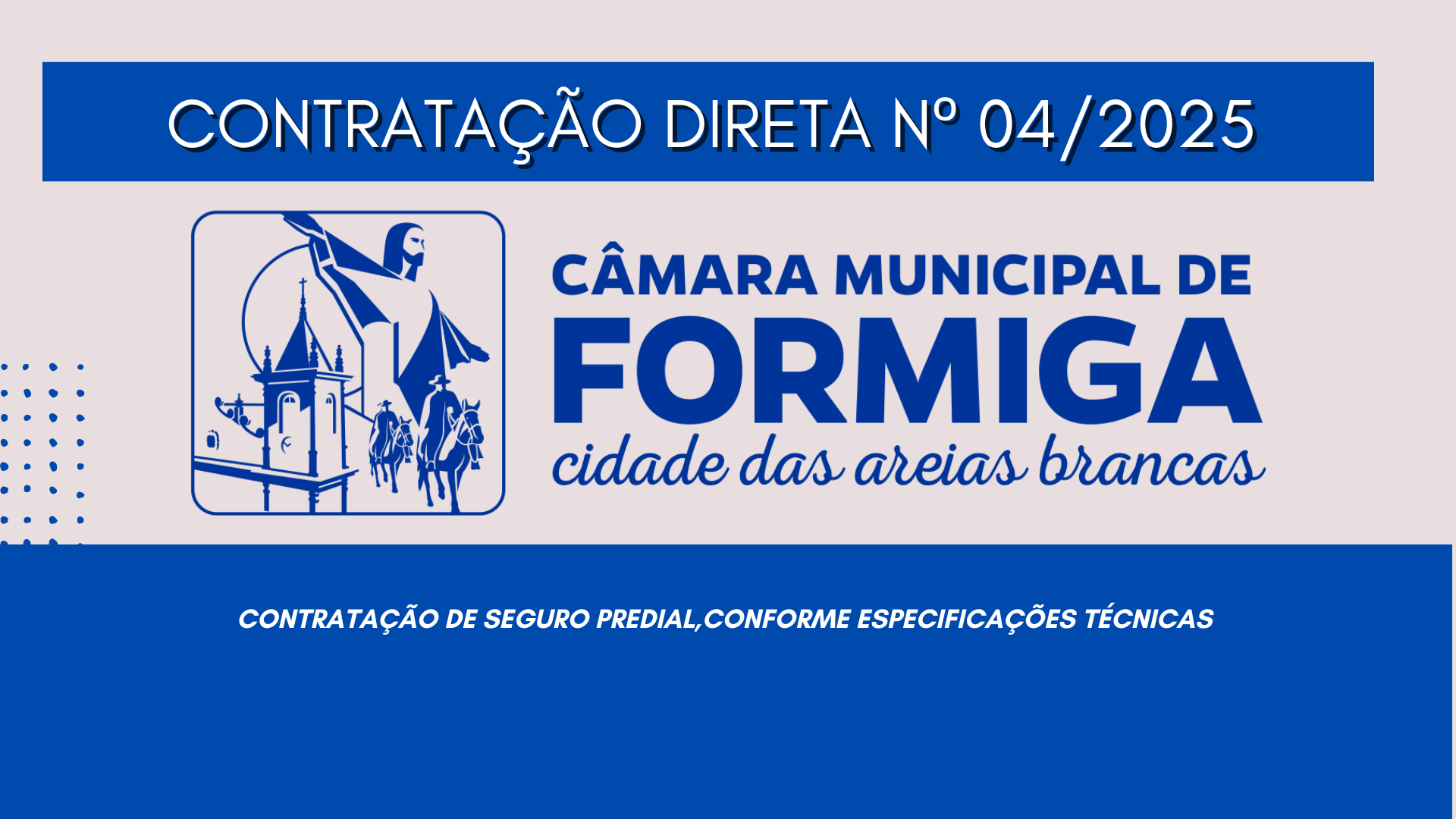 CONTRATAÇÃO DIRETA 04/2025 – Contratação de seguro predial, conforme especificações técnicas - Publicado em: 6 de fevereiro de 2025