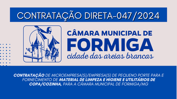 CONTRATAÇÃO DIRETA 047/2024 – Contratação de microempresa(s)/empresa(s) de pequeno porte para e fornecimento de material de limpeza e higiene e utilitários de copa/cozinha, para a Câmara Municipal de Formiga/MG - Publicado em: 26 de agosto de 2024 CONTRATAÇÃO DIRETA 047/2024 – Contratação de microempresa(s)/empresa(s) de pequeno porte para e fornecimento de material de limpeza e higiene e utilitários de copa/cozinha, para a Câmara Municipal de Formiga/MG - Publicado em: 26 de agosto de 2024