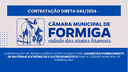 Contratação Direta – 045/2024 – Contratação de pessoa jurídica especializada para aquisição/fornecimento de Materiais Eletrônicos para a Câmara Municipal de Formiga/MG, Publicado em: 13 de agosto de 2024