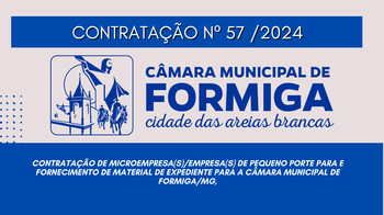 CONTRATAÇÃO DIRETA Nº 57/2024 -Contratação de microempresa(s)/empresa(s) de pequeno porte para e fornecimento de material de expediente para a Câmara Municipal de Formiga/MG - Publicado em: 14 de novembro de 2024 CONTRATAÇÃO DIRETA Nº 57/2024 -Contratação de microempresa(s)/empresa(s) de pequeno porte para e fornecimento de material de expediente para a Câmara Municipal de Formiga/MG - Publicado em: 14 de novembro de 2024