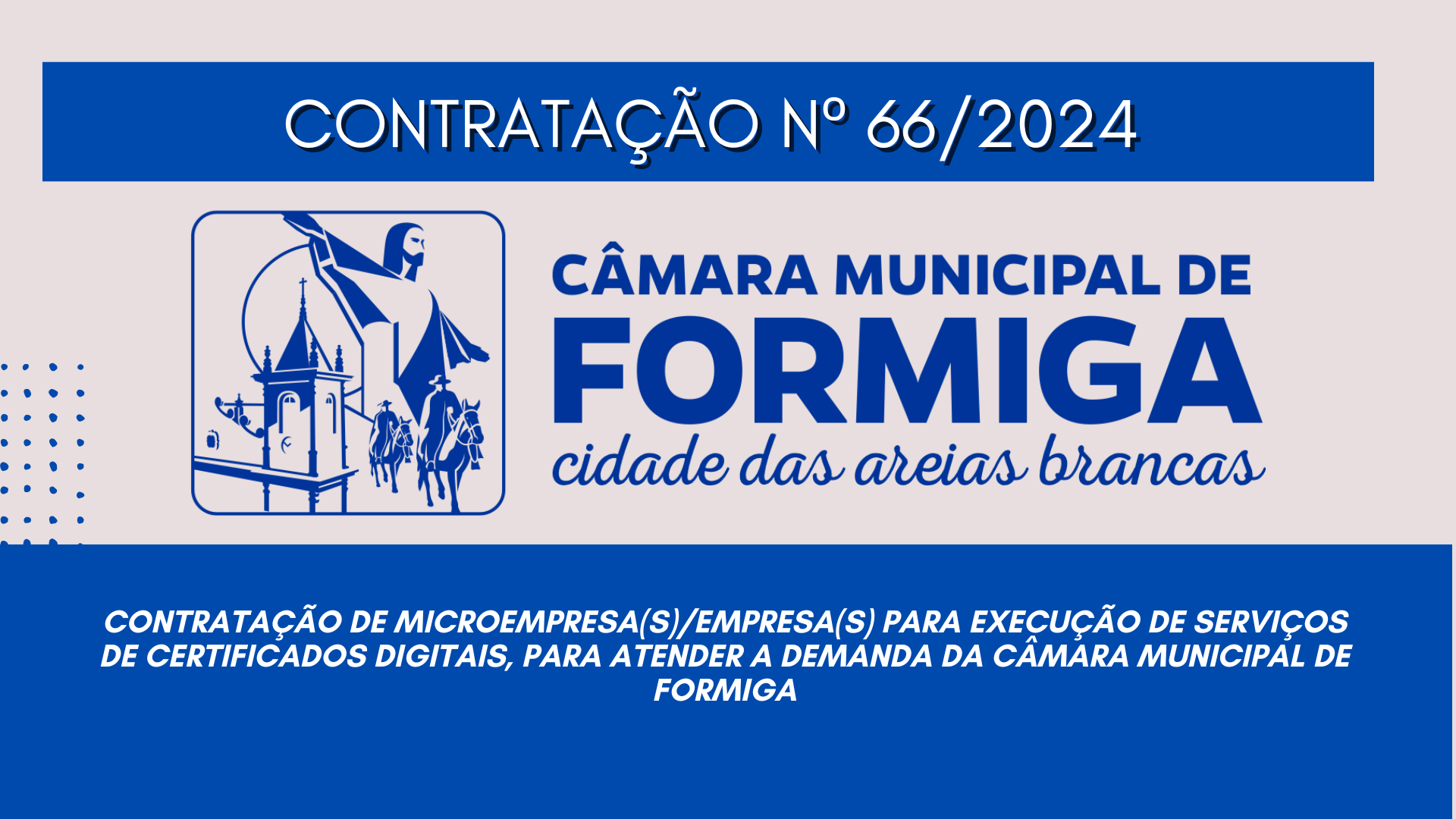 CONTRATAÇÃO DIRETA Nº 66/2024 - Publicado em: 16 de dezembro de 2024