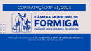 CONTRATAÇÃO Nº 63/2024 – PRESTAÇÃO DE SERVIÇOS DE LAVAÇÃO PARA A FROTA DE VEÍCULOS OFICIAIS DA CÂMARA MUNICIPAL DE FORMIGA/MG Publicado em: 11 de dezembro de 2024