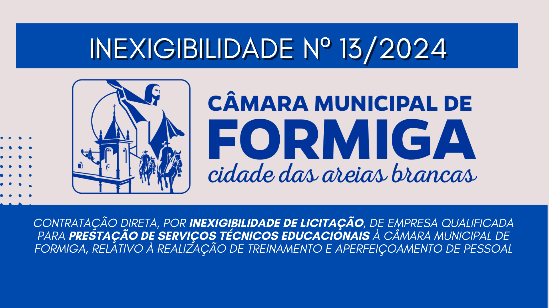 INEXIGIBILIDADE Nº13 – Publicado em: 6 de novembro de 2024