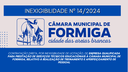 INEXIGILIDADE 14 – Contratação direta, por inexigibilidade de licitação, de empresa qualificada para prestação de serviços técnicos educacionais à Câmara Municipal de Formiga, Publicado em: 25 de novembro de 2024