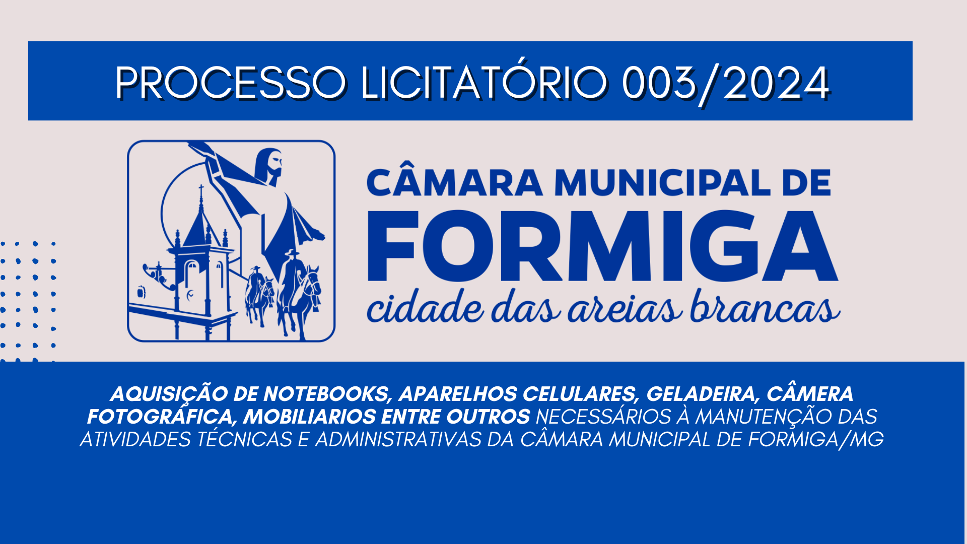 PROCESSO LICITATÓRIO 003/2024 – Publicado em: 12 de novembro de 2024
