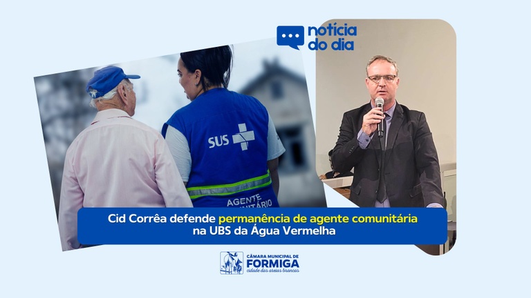 Vereador Cid Corrêa defende permanência de agente comunitária na UBS da Água Vermelha